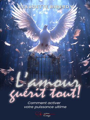 cover image of L'amour guérit tout